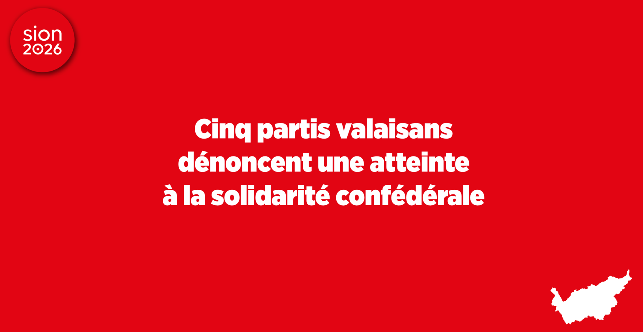 A joint statement from five Valais political parties claimed the motion to extend a referendum nationwide on Sion's bid for the 2026 Olympic and Paralympic Games was an attack on Confederal solidarity ©Sion 2026