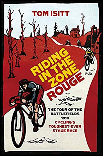Riding in the Zone Rouge tells the story of a scarcely believable cycling stage race ©Tom Isitt