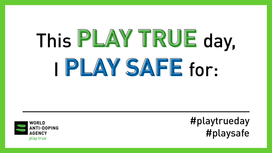WADA encourage stakeholders to Play Safe on Play True Day