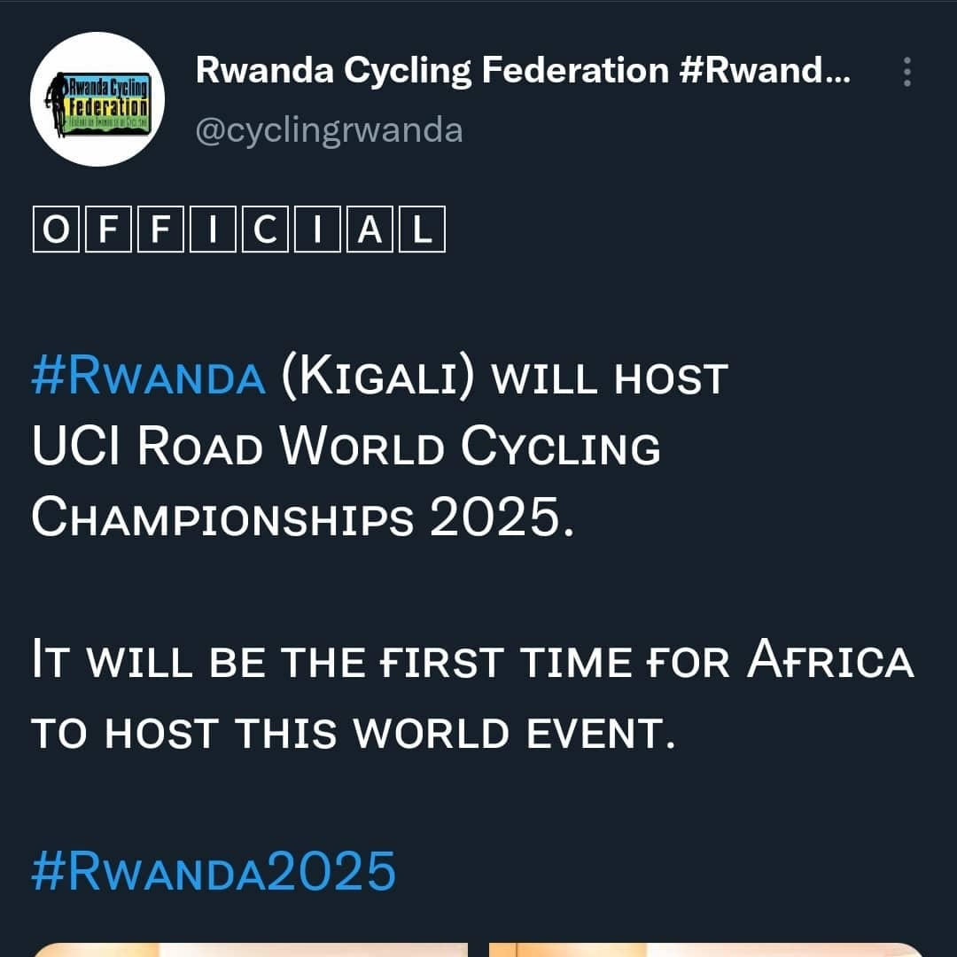 The Rwanda Cycling Federation took to social media to confirm that it had secured the rights for the 2025 World Road Cycling Championships before deleting the post ©RCF