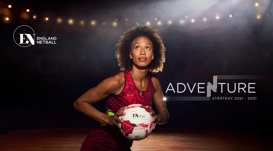 England Netball has published a new 10-year plan, called the "Adventure Strategy" ©England Netball
