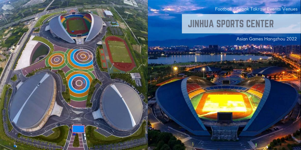 Jinhua will host football and sepaktakraw at Hangzhou 2022 ©Hangzhou 2022