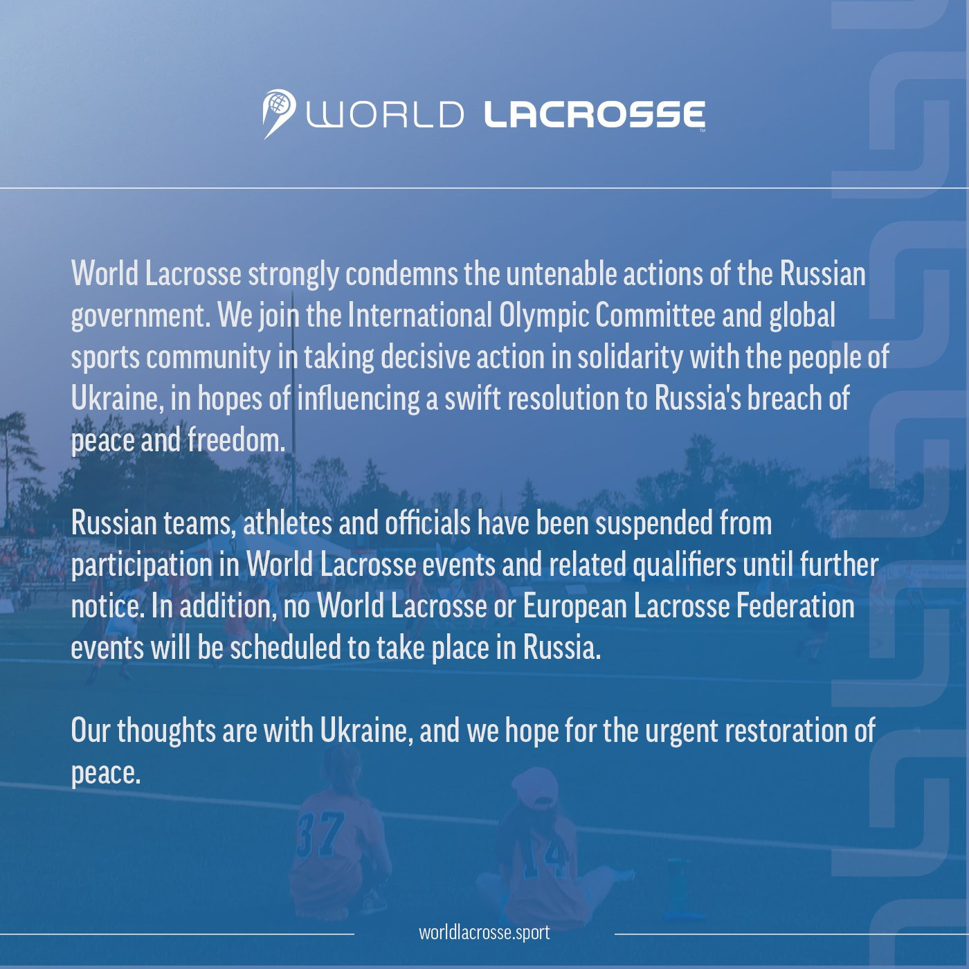 World Lacrosse's statement condemning actions taken by Russia in Ukraine ©World Lacrosse