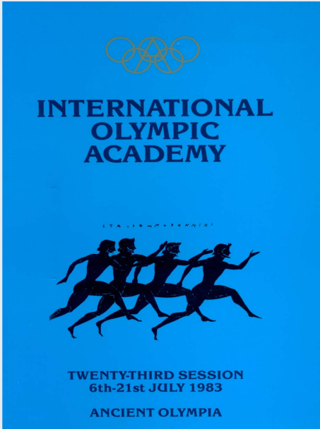 The official report of the 1983 Session of the International Olympic Academy ©IOA
