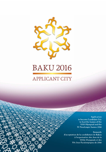 Baku's first bid for the Olympics was made for the 2016 Games ©Baku 2016