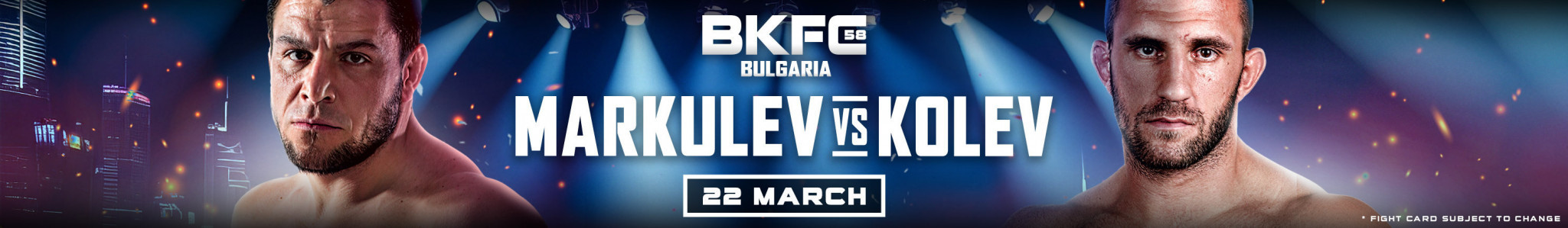 Markulev vs. Kolev, in Bulgaria on 22 March 22. BKFC